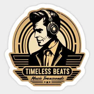 Timeless Beats - Music Transcends Sticker